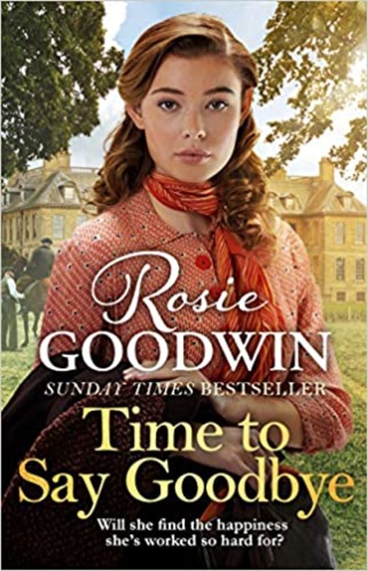 Book cover for "Time to Say Goodbye" by Rosie Goodwin