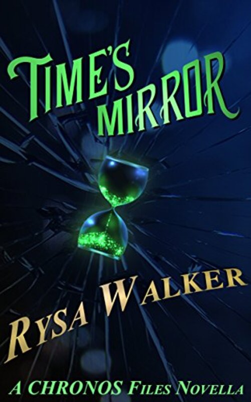 Book cover for "Time's Mirror" by Rysa Walker