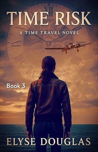 Book cover for "Time Risk 3: Amelia Earhart" by Elyse Douglas