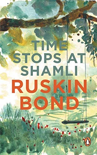 Book cover for "Time Stops at Shamli" by Ruskin Bond