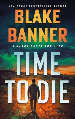 Book cover for "Time to Die" by Blake Banner