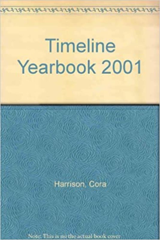 Book cover for "Timeline 2001 Yearbook" by Cora Harrison
