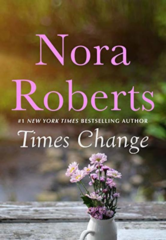 Book cover for "Times Change" by Nora Roberts
