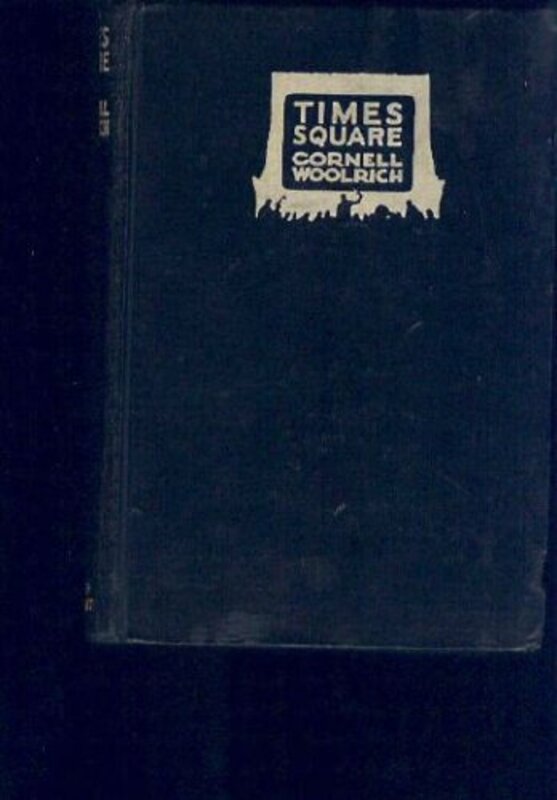 Book cover for "Times Square" by Cornell Woolrich