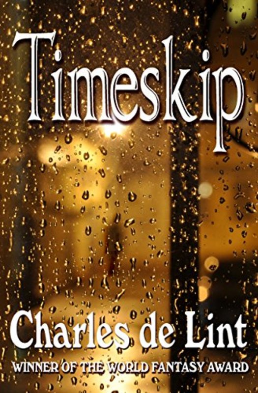 Book cover for "Timeskip" by Charles de Lint