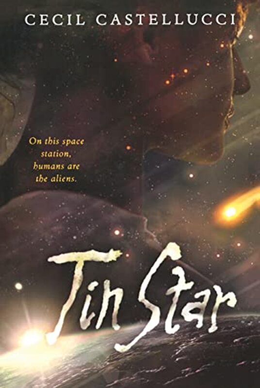 Book cover for "Tin Star" by Cecil Castellucci