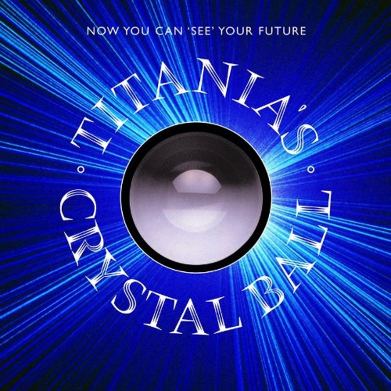 Book cover for "Titania's Crystal Ball" by Titania Hardie