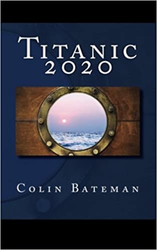 Book cover for "Titanic 2020" by Colin Bateman