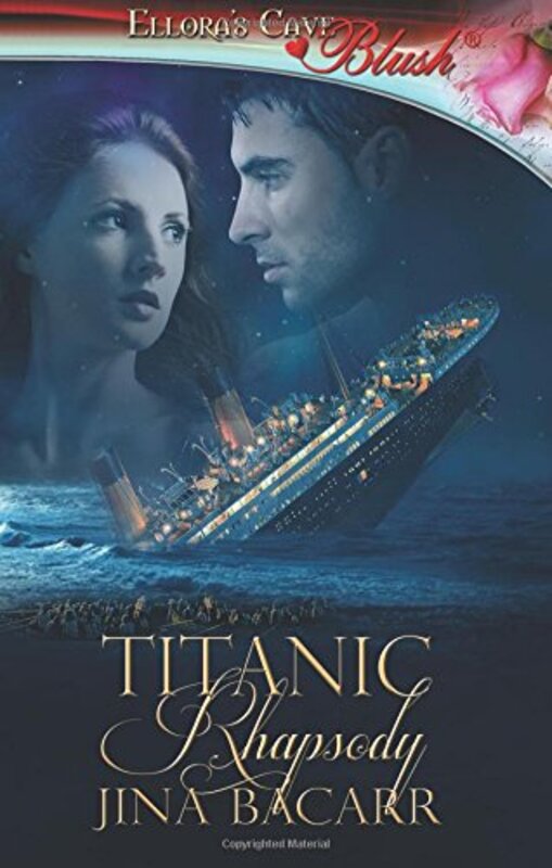 Book cover for "Titanic Rhapsody" by Jina Bacarr