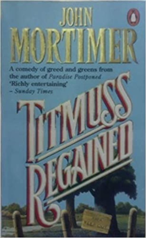 Book cover for "Titmuss Regained" by John Mortimer