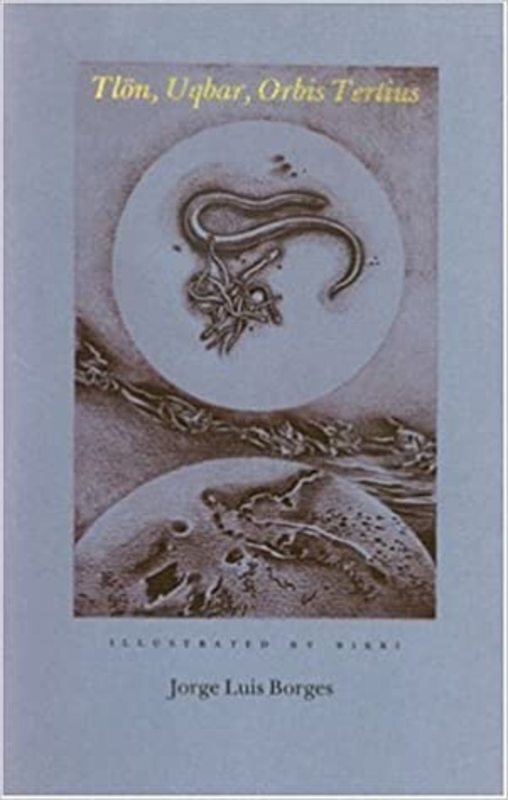 Book cover for "Tlon, Uqbar, Orbis Tertius" by Jorge Luis Borges