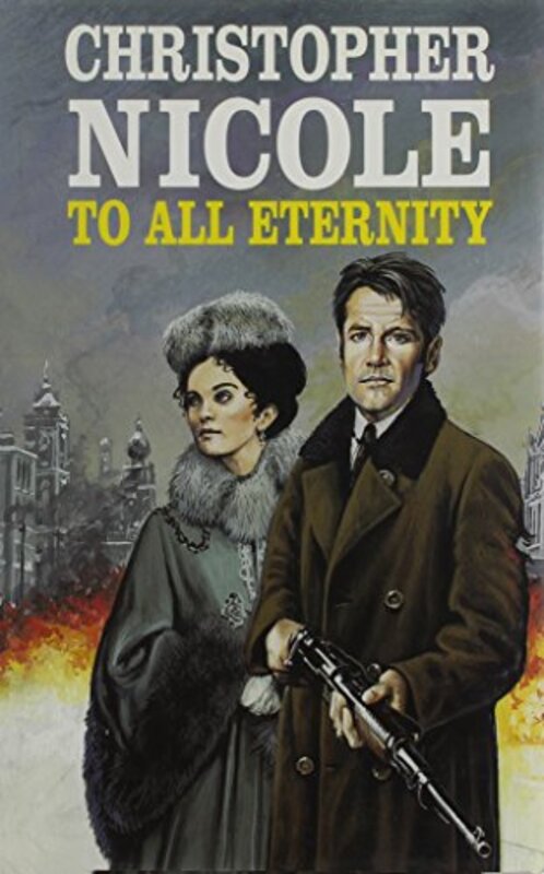 Book cover for "To All Eternity" by Christopher Nicole