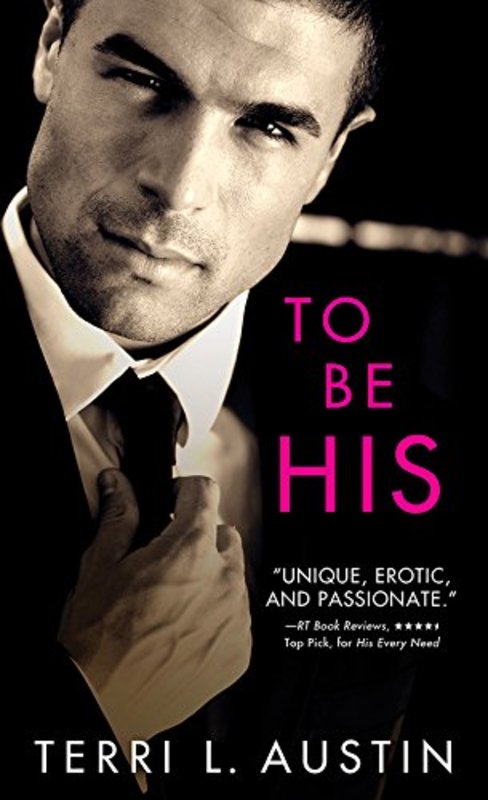 Book cover for "To Be His" by Terri L Austin