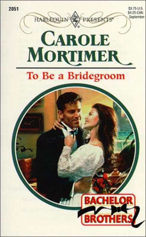 Book cover for "To Be a Bridegroom" by Carole Mortimer