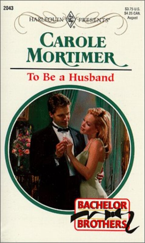 Book cover for "To Be a Husband" by Carole Mortimer