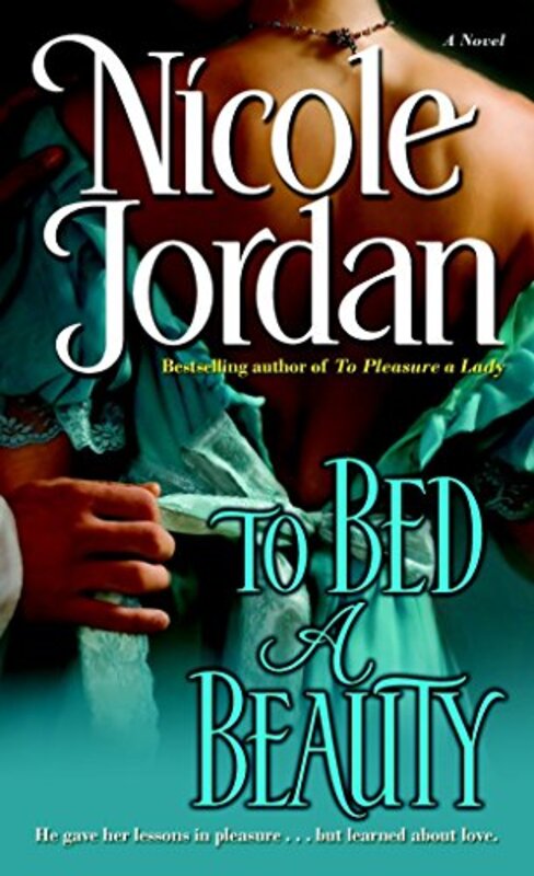 Book cover for "To Bed a Beauty" by Nicole Jordan