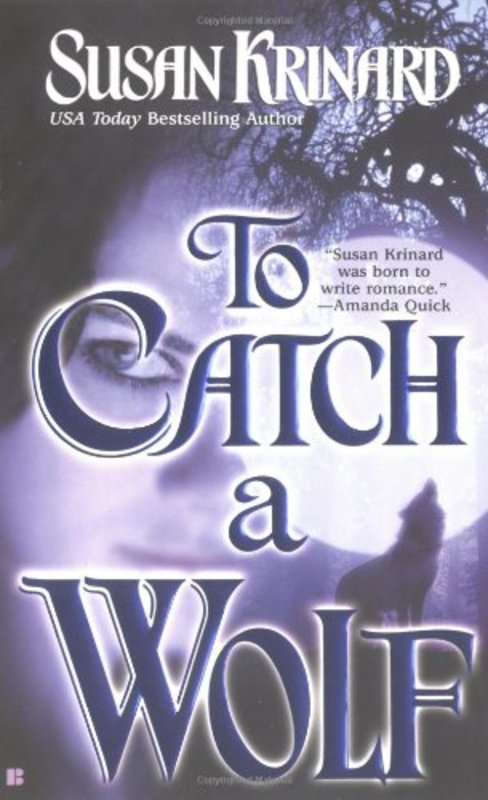 Book cover for "To Catch A Wolf" by Susan Krinard
