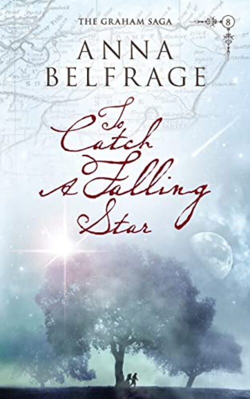 Book cover for "To Catch a Falling Star" by Anna Belfrage