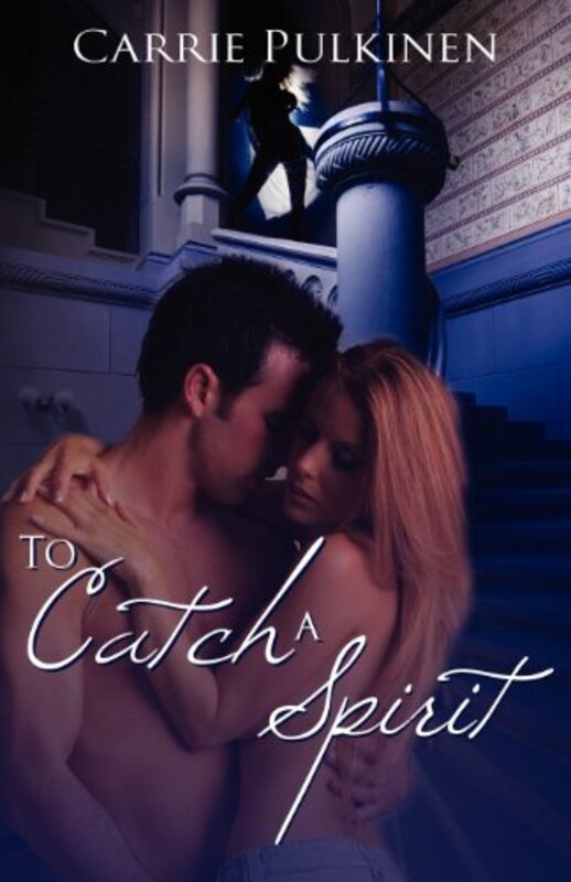Book cover for "To Catch a Spirit / Love at First Haunt" by Carrie Pulkinen