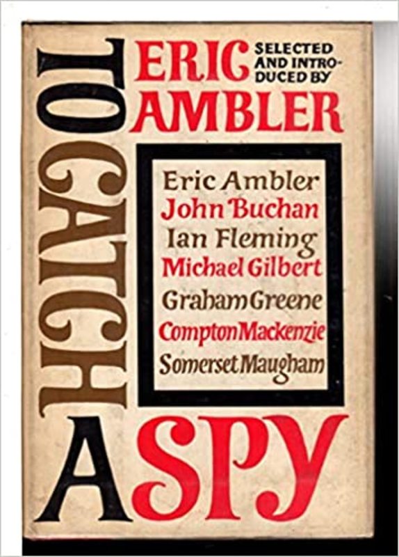 Book cover for "To Catch a Spy" by Eric Ambler