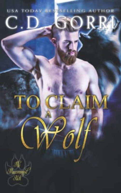 Book cover for "To Claim A Wolf" by CD Gorri