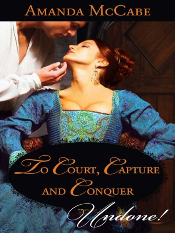 Book cover for "To Court, Capture and Conquer" by Amanda McCabe