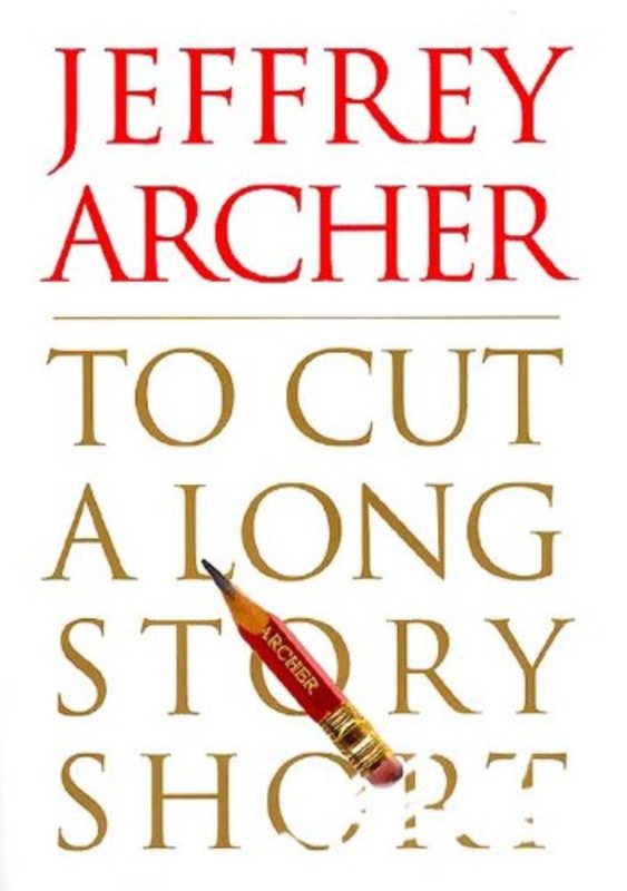 Book cover for "To Cut a Long Story Short" by Jeffrey Archer