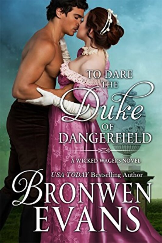 Book cover for "To Dare the Duke of Dangerfield" by Bronwen Evans