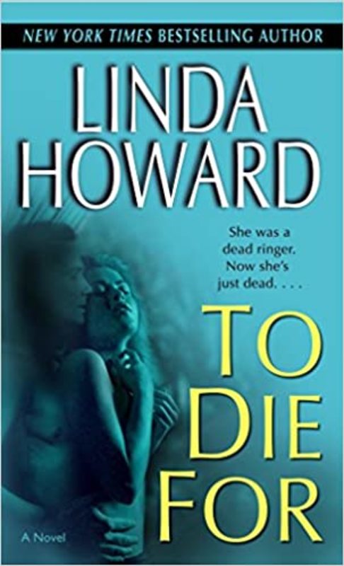 Book cover for "To Die For" by Linda Howard