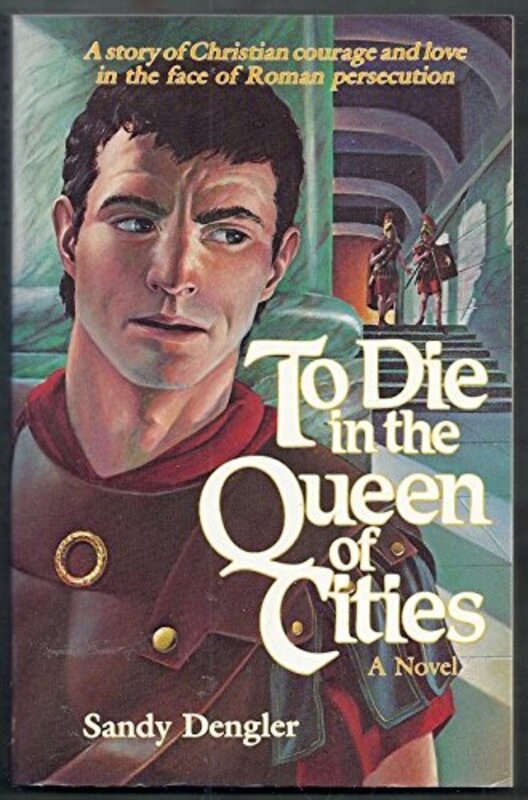 Book cover for "To Die In The Queen Of Cities" by Sandy Dengler