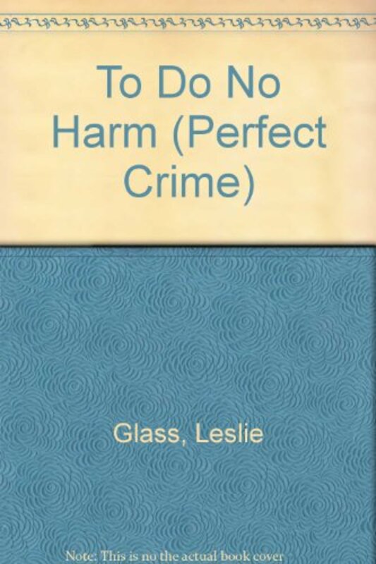 Book cover for "To Do No Harm" by Leslie Glass