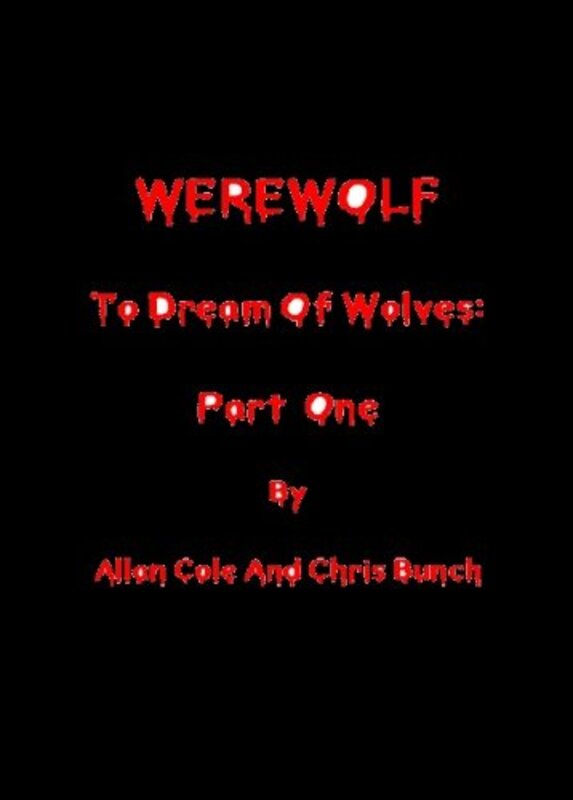 Book cover for "To Dream Of Wolves - Part 1" by Chris Bunch