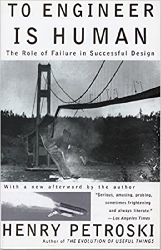 Book cover for "To Engineer is Human" by Henry Petroski