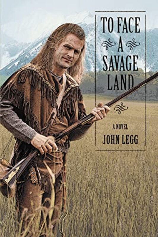 Book cover for "To Face a Savage Land" by John Legg