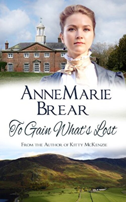 Book cover for "To Gain What's Lost" by AnneMarie Brear