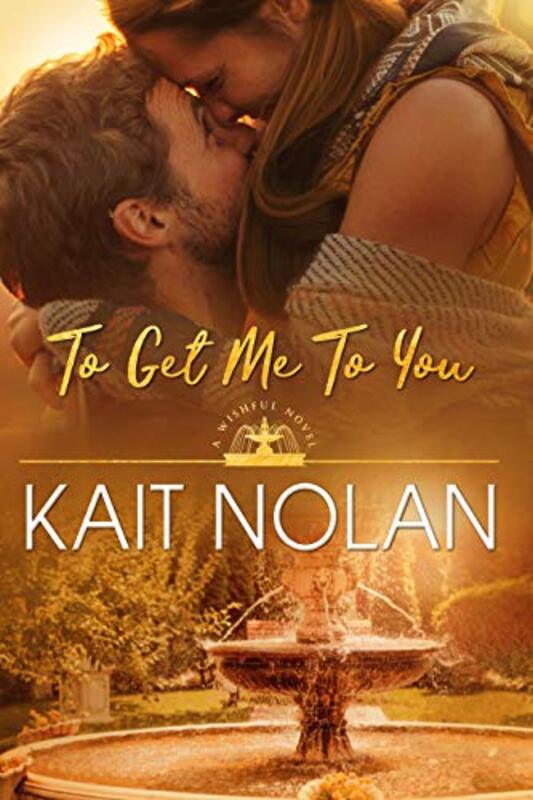 Book cover for "To Get Me To You" by Kait Nolan