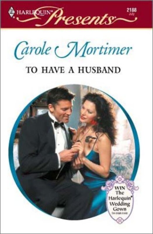 Book cover for "To Have a Husband" by Carole Mortimer