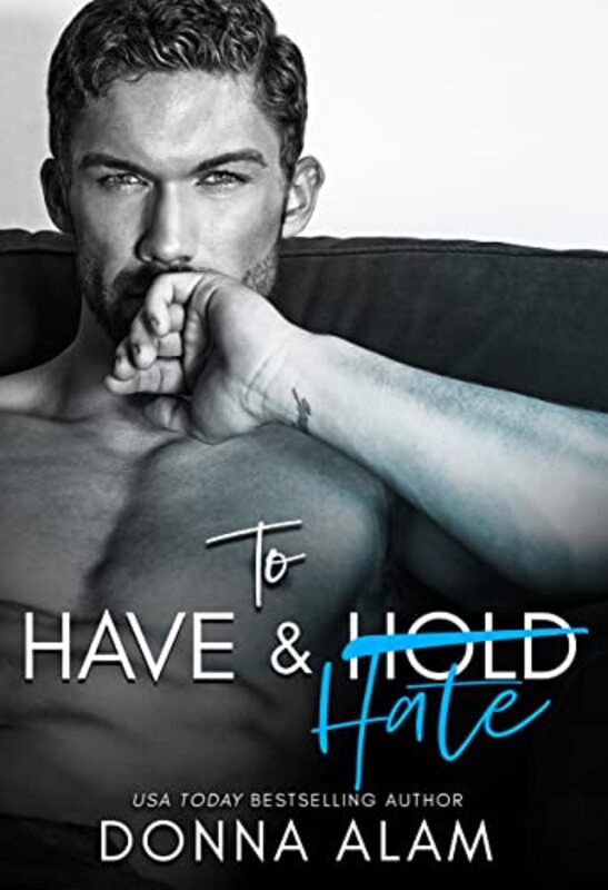 Book cover for "To Have and Hate" by Donna Alam