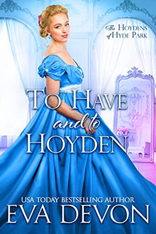 Book cover for "To Have and To Hoyden" by Eva Devon