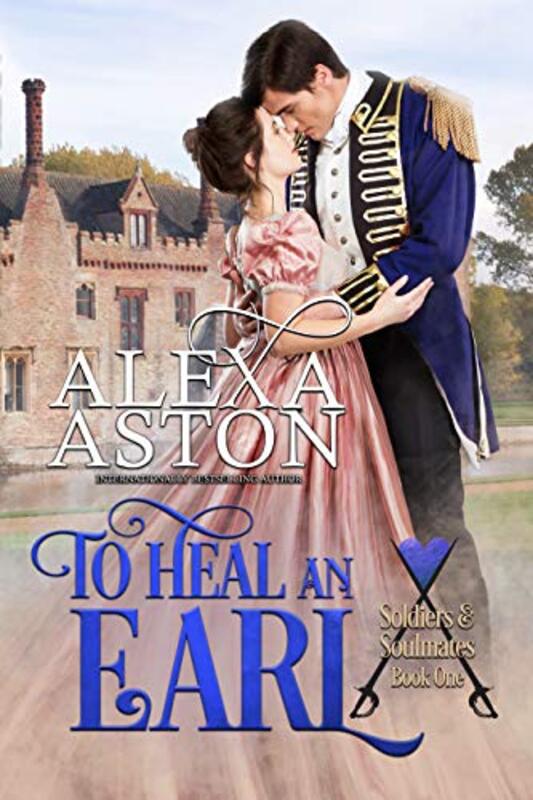 Book cover for "To Heal an Earl" by Alexa Aston