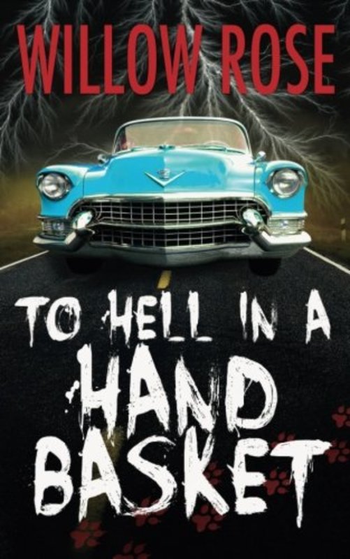 Book cover for "To Hell in a Handbasket" by Willow Rose