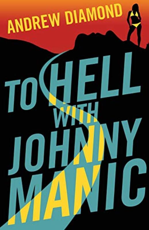 Book cover for "To Hell with Johnny Manic" by Andrew Diamond