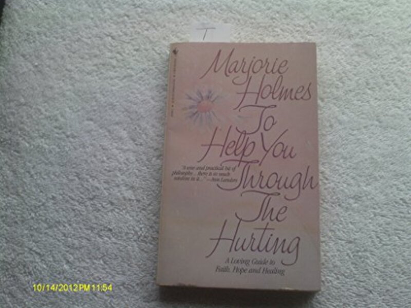 Book cover for "To Help You Through the Hurting" by Marjorie Holmes