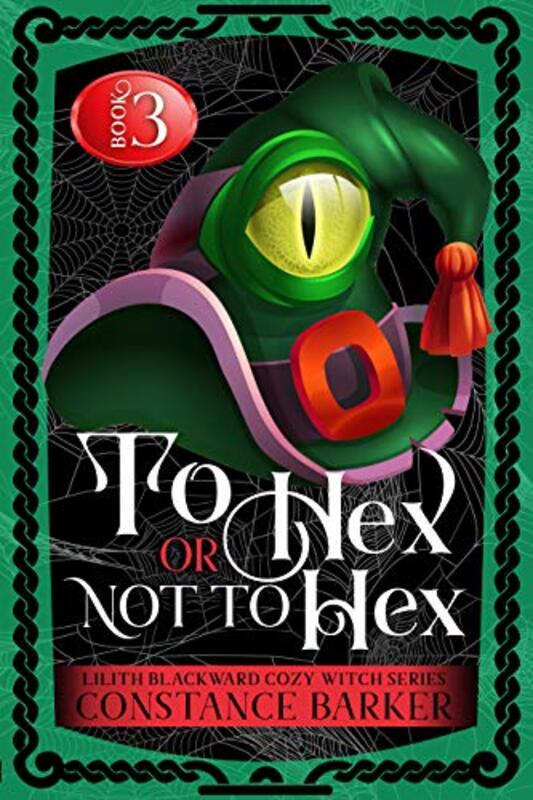 Book cover for "To Hex or Not To Hex" by Constance Barker