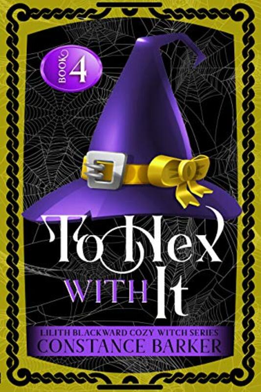Book cover for "To Hex with It" by Constance Barker