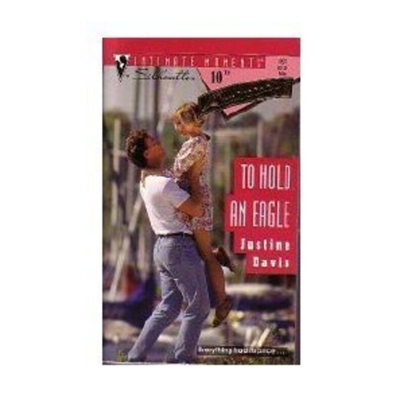 Book cover for "To Hold An Eagle" by Justine Davis