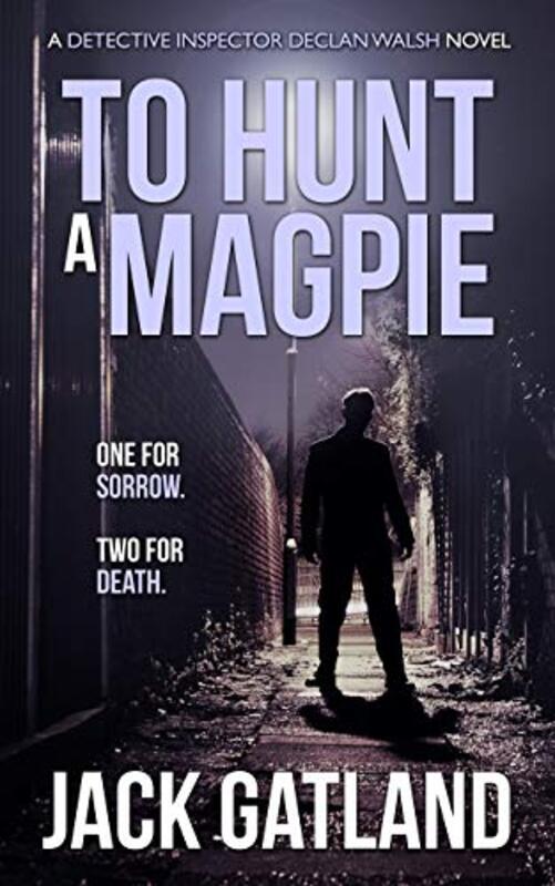 Book cover for "To Hunt A Magpie" by Jack Gatland