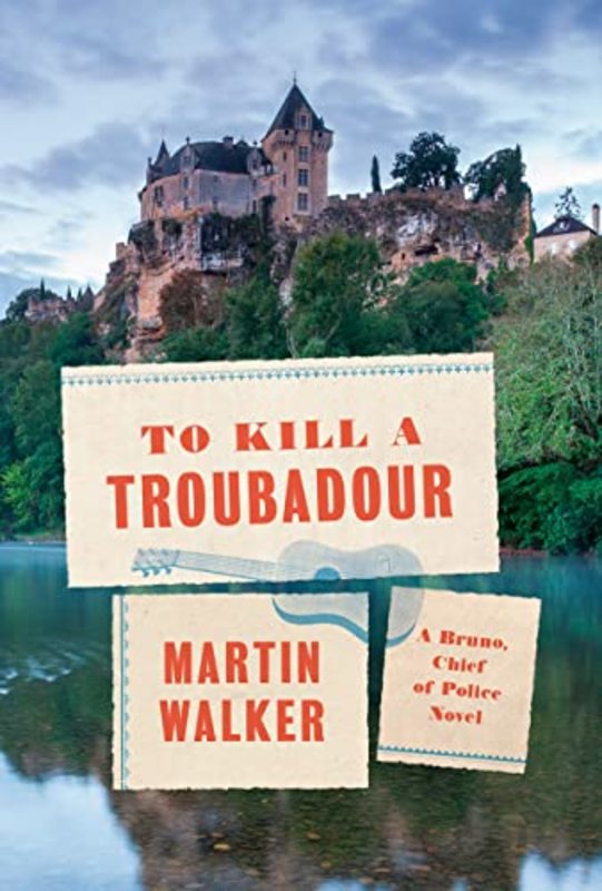 Book cover for "To Kill a Troubadour" by Martin Walker