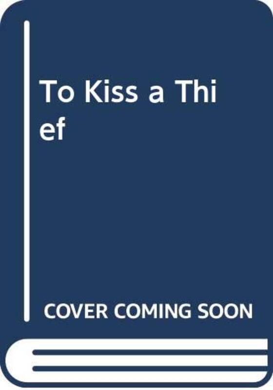 Book cover for "To Kiss a Thief" by Kate Moore