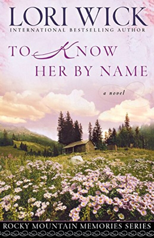 Book cover for "To Know Her by Name" by Lori Wick